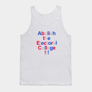 Abolish the Electoral College!!! Tank Top